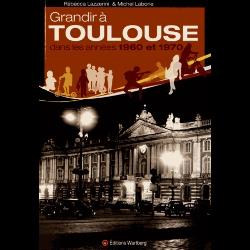 Grandir à Toulouse dans les années 1960 et 1970                      