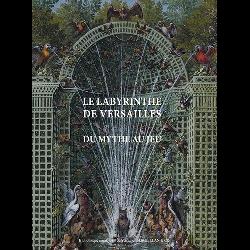 Le labyrinthe de Versailles : du mythe au jeu                            