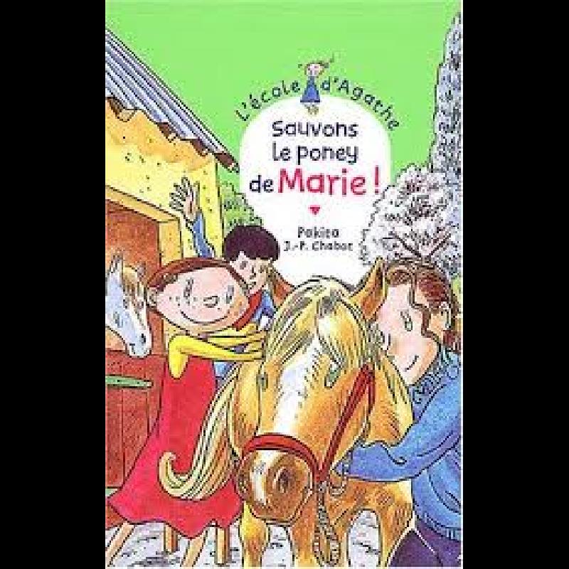 L'Ecole d'Agathe Tome 28-SAUVONS LE PONEY DE MARIE