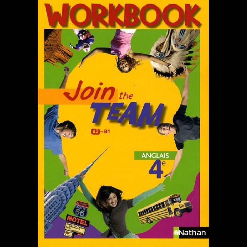 Anglais 4e Join the Team  - Workbook