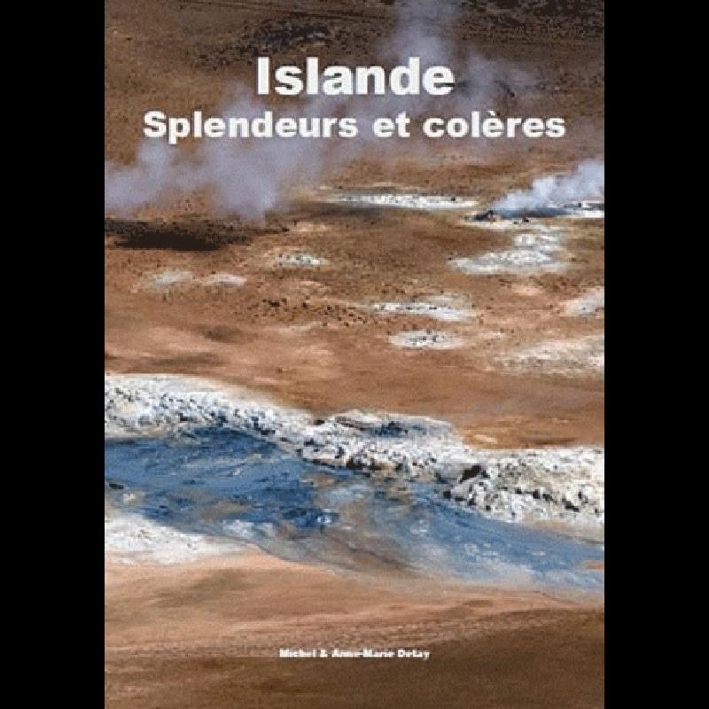 Islande  - Splendeurs et colères d'une île