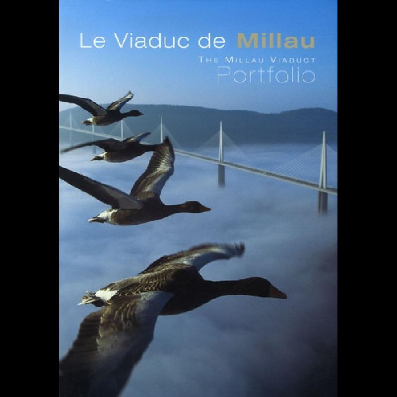 Le Viaduc de Millau-The Millau Viaduct  - Portfolio, Edition bilingue français-anglais