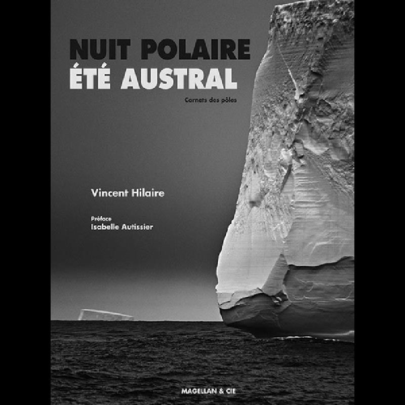 Nuit polaire été austral  - Carnets des pôles